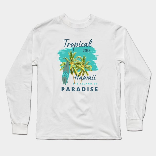 Tropical summer Hawaii beach Long Sleeve T-Shirt by Rdxart